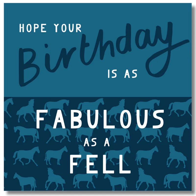 Gubblecote Happy Birthday Card Fabulous as a Fell in Blue