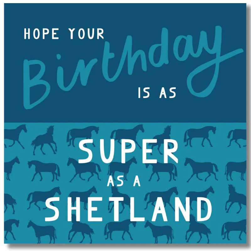 Gubblecote Happy Birthday Card Super as a Shetland in Blue