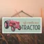 Vivid Squid 'Better on a Tractor' Plaque
