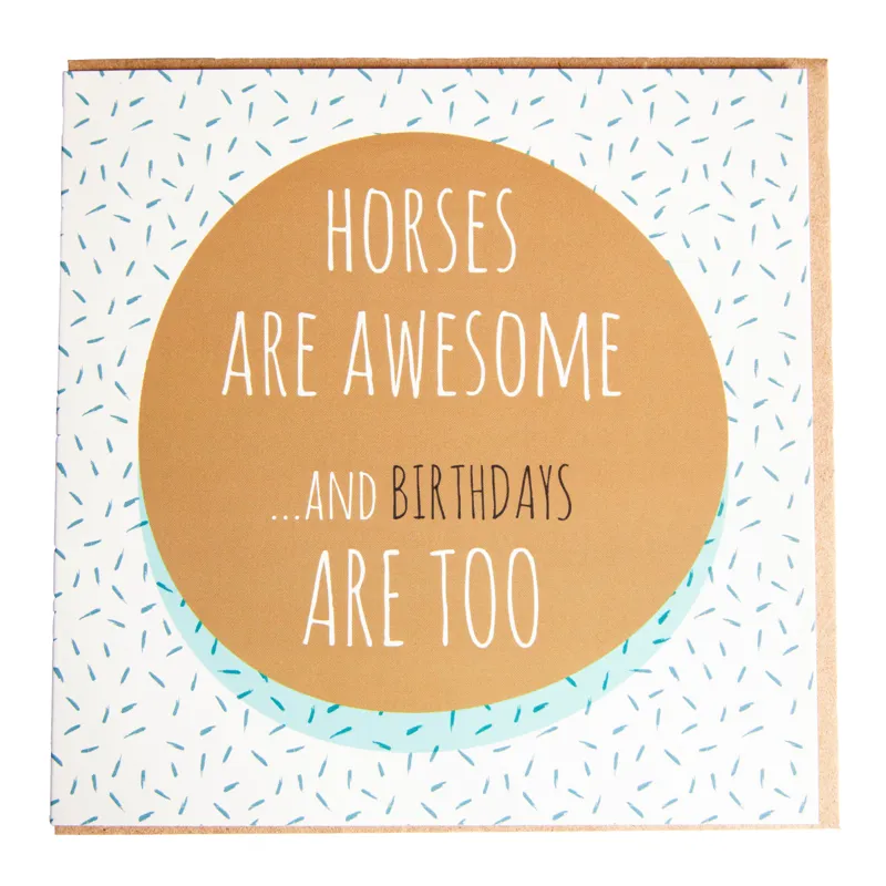 Gubblecote Greetings Card - Horses are awesome