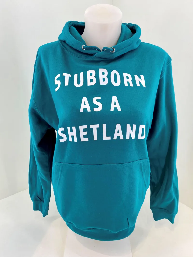Stubborn as a Shetland Hoodie Adult in Jade